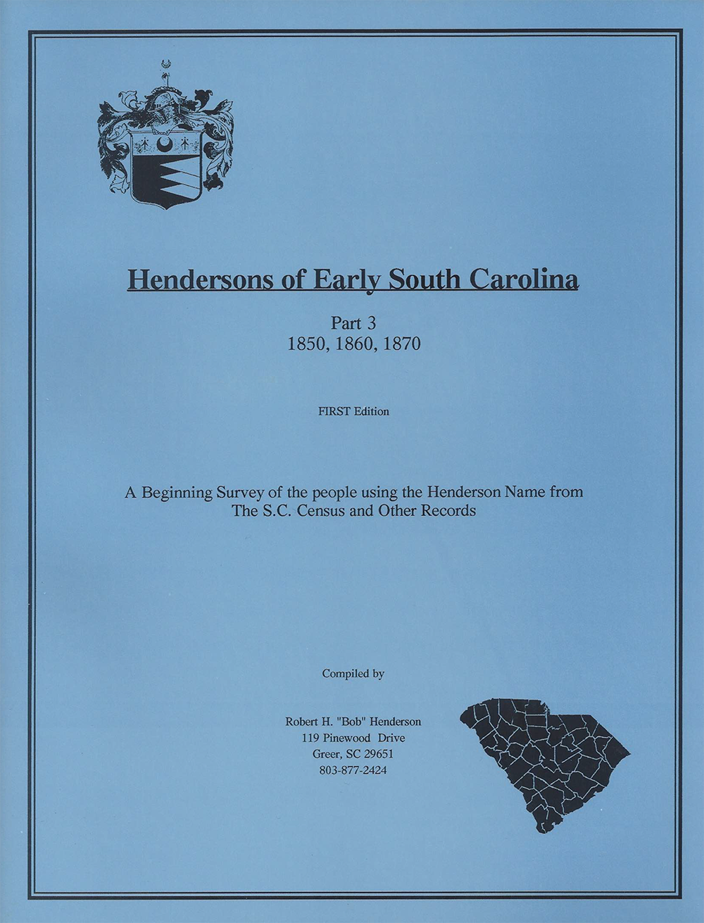 Hendersons of Early SC – Part 3 (1950-1870) by Robert H. Henderson, Sr.
